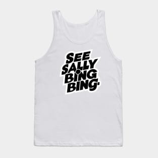 SEE SALLY BINGE Tank Top